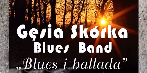 G\u0118SIA SK\u00d3RKA BLUES BAND