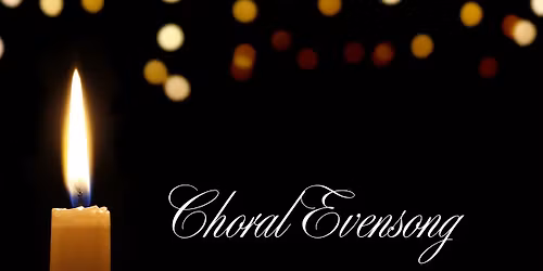 Choral Evensong 