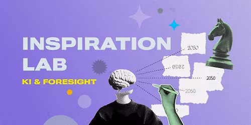 Inspiration LAB: KI & Foresight