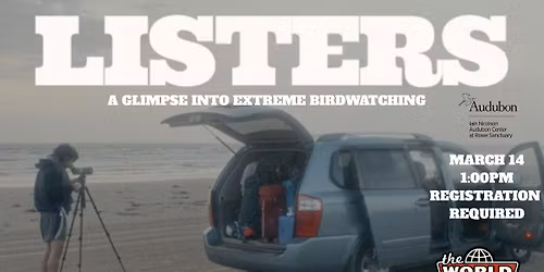 Birding the Good Life: The Listers Film & Panel with Nebraska\u2019s Avid Listers