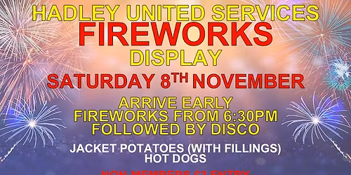 Fireworks Night at Hadley United Services Club!