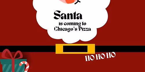 Santa is making a stop at Chicago's Pizza!
