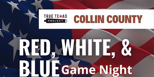 Red, White & Blue Game Night in Collin County