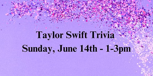 Trivia Sunday - Taylor Swift