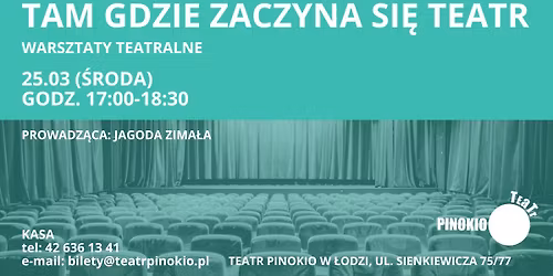 TAM GDZIE ZACZYNA SI\u0118 TEATR - warsztaty teatralne - Pinoteka