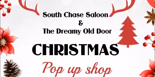 South Chase Saloon pop up shop and The Dreamy Old Door
