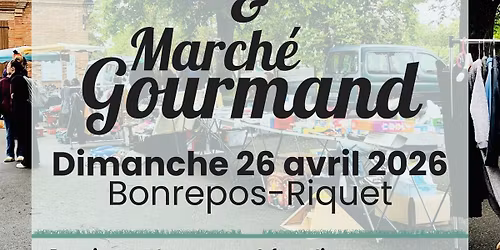 Vide-grenier et march\u00e9 gourmand Bonrepos-Riquet