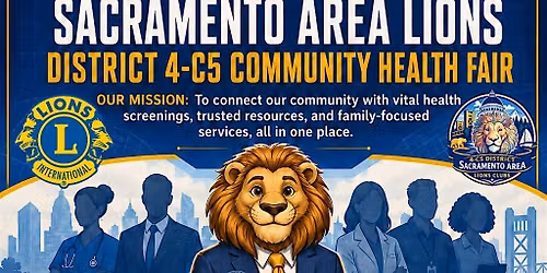 Sacramento Area Lions District 4-C5  Community Health Fair