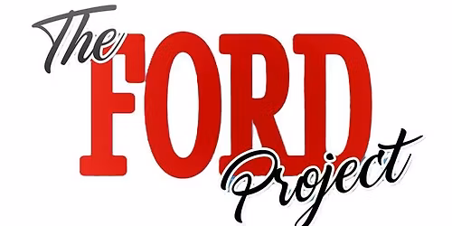 The Ford Project