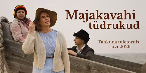 Suvelavastus "Majakavahi t\u00fcdrukud" Tahkuna tuletornis
