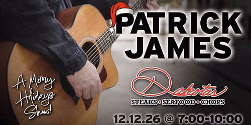 Twas a Nite w\/ Patrick James @ Dakotas
