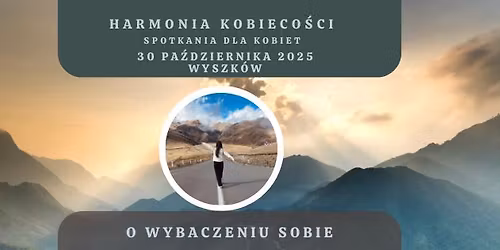 HARMONIA KOBIECO\u015aCI- spotkania g\u0142\u0119bokiej transformacji