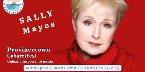 Sally Mayes @ Provincetown Cabaretfest 2026