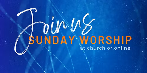 Worship Service: In-person and Virtual!
