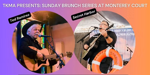 TKMA Sunday Brunch w\/ Ted Ramirez & Secret Harbor