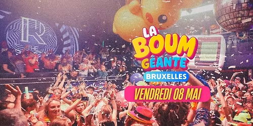 La Boum G\u00e9ante 80's 90's Forever - Bruxelles