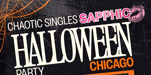 Chaotic Singles SAPPHIC HALLOWEEN Party (Chicago)