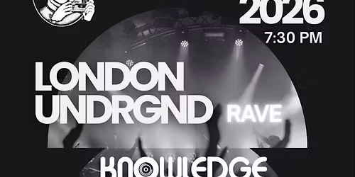 LONDON UNDRGRND RAVE - Rochester, NY