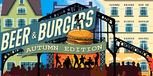 Beer & Burgers 2025 Autumn Edition