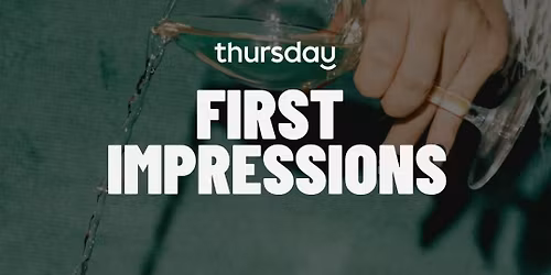 Thursday | First Impressions | San Antonio