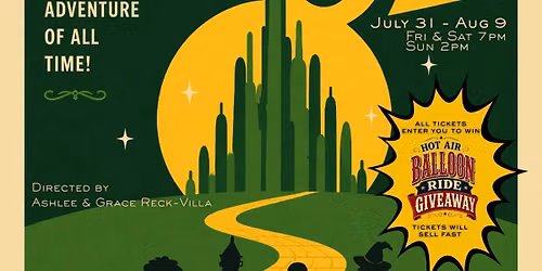 \ud83c\udf9f\ufe0f Opens July 31st - The Wizard of Oz\ud83c\udf08\u2728