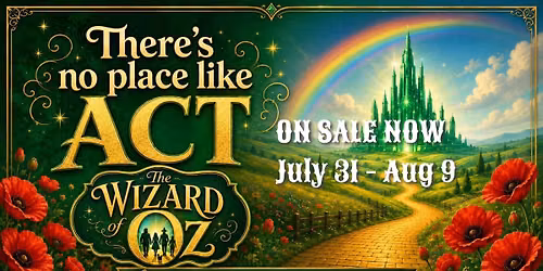 \ud83c\udf9f\ufe0f Tickets are on sale now for The Wizard of Oz at ACT! \ud83c\udf08\u2728