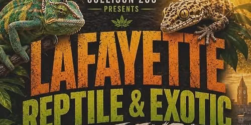 Lafayette Reptile and Exotic pet expo