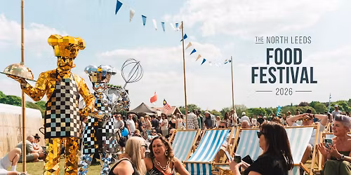The North Leeds Food Festival 2026: The Ten Year Anniversary