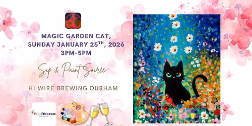Magic Garden Cat, January 25th, 2026, Hi Wire Brewing Durham, Sip & Paint Party