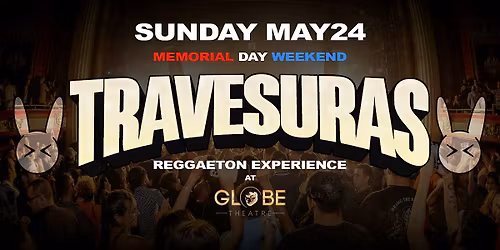 Travesuras Reggaeton Party @ Globe Theatre DTLA