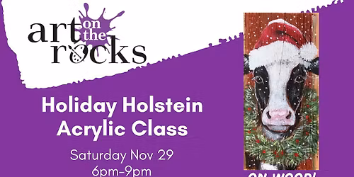 Holiday Holstein Acrylic Class \u2013 On Wood