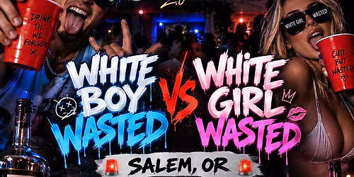White Boy Wasted Vs White Girl Wasted