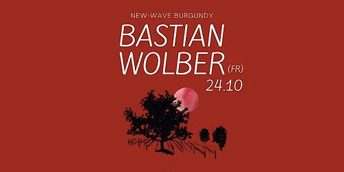 New Wave Burgundy: Bastian Wolber (FR)