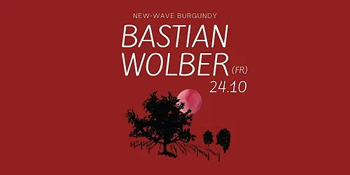 New Wave Burgundy: Bastian Wolber (FR)