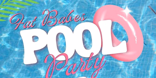 August Fat Babes Pool Party