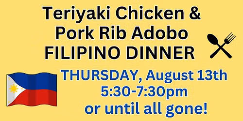 Filipino Food Night: Teriyaki Chicken & Pork Rib Adobo Thursday, August 13th