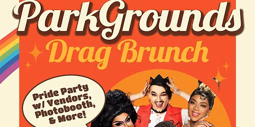 ParkGrounds Drag Brunch & Pride Party