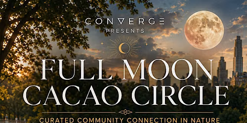 Full Moon Cacao Circle in Central Park