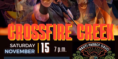 NAUTI PARROT OASIS | CROSSFIRE CREEK SHOW (NEW COUNTRY ACT)