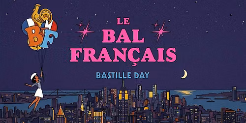 Le Bal Fran\u00e7ais \u2728 Bastille Day