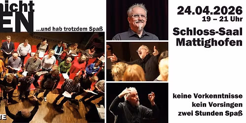 4. Mattighofner "ICH-KANN-NICHT-SINGEN-CHOR