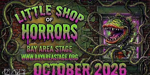 Little Shop of Horrors The Broadway Musical at Bay Area Stage Theatre on Broadway!