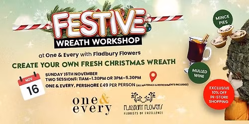 Festive Wreath Workshop \u2013 Pershore (with Fladbury Flowers) Sunday 16th November