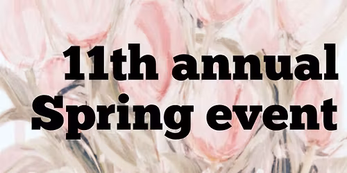 11th annual \u201cSpring has SPRUNG\u201d event