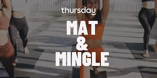 Thursday Wellness | Mats &amp; Mingles