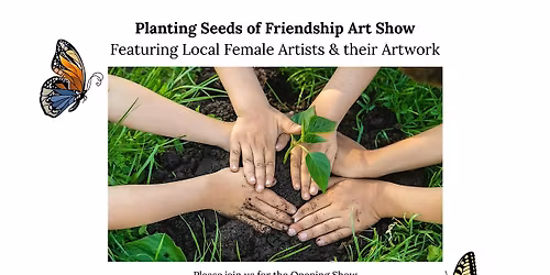 Planting Seeds of Friendship Art Show Opening
