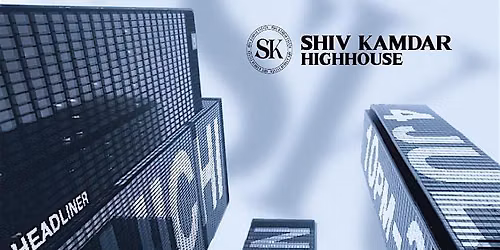 Shiv Kamdar X HighHouse