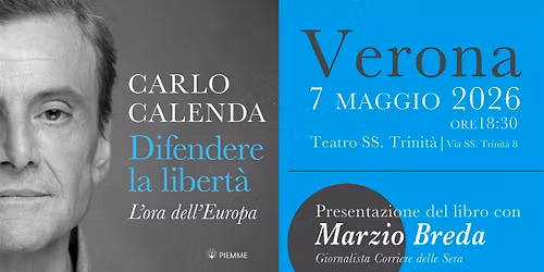 CARLO CALENDA "DIFENDERE LA LIBERT\u00c0" A VERONA