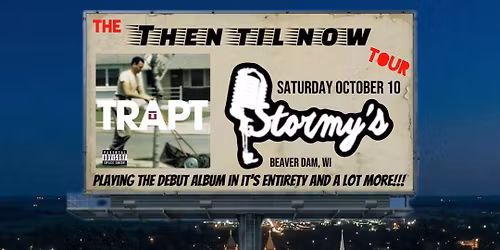 TRAPT (Playing their debut album in its entirety) at Stormys | Beaver Dam, WI