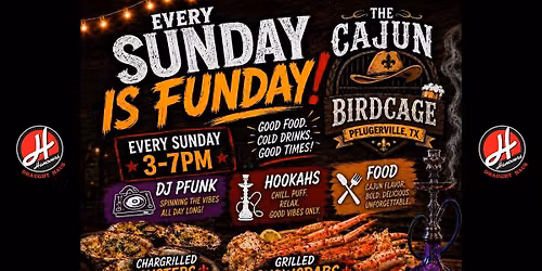Sunday Funday with Cajun Birdcage + DJ PFunk @ Hanovers Pflugerville